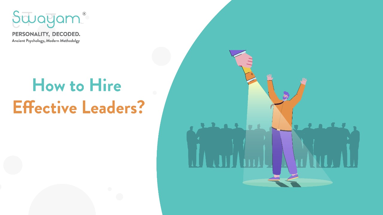 how-to-hire-effective-leaders-swayam-analytics