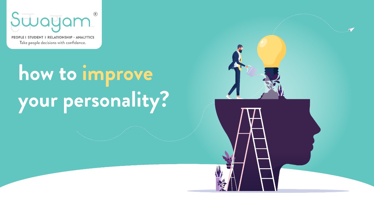 How To Improve Your Personality Swayam Analytics how-to-improve-your-personality-swayam-analytics